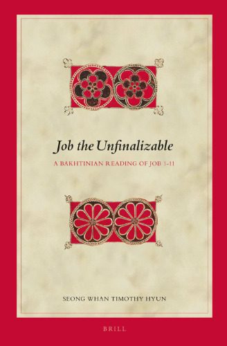 خرید و دانلود نسخه کامل کتاب Job the Unfinalizable: A Bakhtinian Reading of Job 1-11_68df09e86e38d.jpeg خرید و دانلود نسخه کامل کتاب Job the Unfinalizable: A Bakhtinian Reading of Job 1-11
