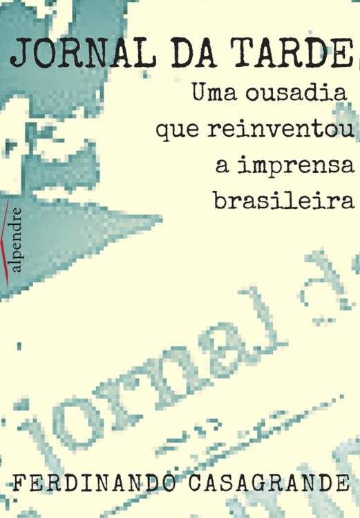 خرید و دانلود نسخه کامل کتاب Jornal da Tarde – Uma ousadia que reinventou a imprensa brasileira_68e55d0b7f98d.jpeg خرید و دانلود نسخه کامل کتاب Jornal da Tarde – Uma ousadia que reinventou a imprensa brasileira