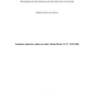 خرید و دانلود نسخه کامل کتاب Jornalismo, telenovela e cultura na coluna Helena Silveira Vê TV (1970-1984)