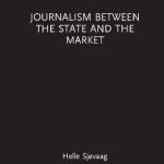 خرید و دانلود نسخه کامل کتاب Journalism Between the State and the Market