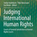 خرید و دانلود نسخه کامل کتاب Judging International Human Rights. Courts of General Jurisdiction as Human Rights Courts