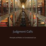 خرید و دانلود نسخه کامل کتاب Judgment Calls: Principle and Politics in Constitutional Law
