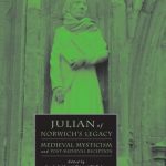 خرید و دانلود نسخه کامل کتاب Julian of Norwich’s Legacy: Medieval Mysticism and Post-Medieval Reception (The New Middle Ages)