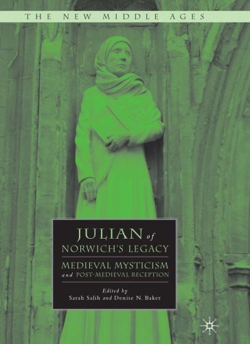 خرید و دانلود نسخه کامل کتاب Julian of Norwich’s Legacy: Medieval Mysticism and Post-Medieval Reception (The New Middle Ages)_68e5d86a726e9.jpeg خرید و دانلود نسخه کامل کتاب Julian of Norwich’s Legacy: Medieval Mysticism and Post-Medieval Reception (The New Middle Ages)