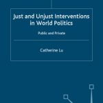 خرید و دانلود نسخه کامل کتاب Just and Unjust Interventions in World Politics: Public and Private (Global Issues)