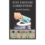 خرید و دانلود نسخه کامل کتاب Just enough Corruption; Money, Power & Perversion, an Executive Summary
