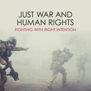 خرید و دانلود نسخه کامل کتاب Just War and Human Rights Fighting with Right Intention
