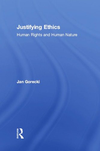 خرید و دانلود نسخه کامل کتاب Justifying Ethics: Human Rights And Human Nature_68ff493a6d838.jpeg خرید و دانلود نسخه کامل کتاب Justifying Ethics: Human Rights And Human Nature
