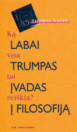 خرید و دانلود نسخه کامل کتاب Ką visa tai reiškia? Labai trumpas įvadas į filosofiją_68fd5b81bf26b.jpeg خرید و دانلود نسخه کامل کتاب Ką visa tai reiškia? Labai trumpas įvadas į filosofiją
