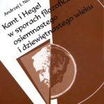 خرید و دانلود نسخه کامل کتاب Kant i Hegel w sporach filozoficznych osiemnastego i dziewiętnastego wieku