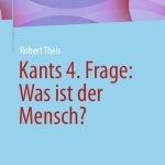 خرید و دانلود نسخه کامل کتاب Kants 4. Frage: Was ist der Mensch?