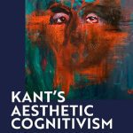 خرید و دانلود نسخه کامل کتاب Kant’s Aesthetic Cognitivism: On the Value of Art