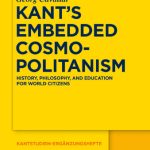 خرید و دانلود نسخه کامل کتاب Kant’s Embedded Cosmopolitanism: History, Philosophy, and Education for World Citizens