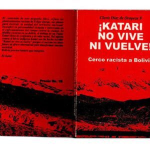 خرید و دانلود نسخه کامل کتاب ¡Katari no vive ni vuelve! Cerco racista a Bolivia