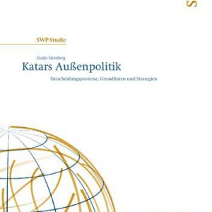 خرید و دانلود نسخه کامل کتاب Katars Außenpolitik : Entscheidungsprozesse, Grundlinien und Strategien