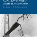 خرید و دانلود نسخه کامل کتاب Katastrophenwissen – Wissenskatastrophen : Zur Affektdynamik des Katastrophischen