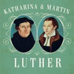 خرید و دانلود نسخه کامل کتاب Katharina and Martin Luther: The Radical Marriage of a Runaway Nun and a Renegade Monk