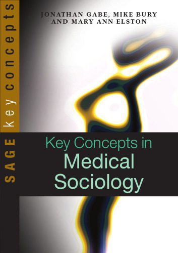 خرید و دانلود نسخه کامل کتاب Key Concepts in Medical Sociology (SAGE Key Concepts series)_68f998d6a2f66.jpeg خرید و دانلود نسخه کامل کتاب Key Concepts in Medical Sociology (SAGE Key Concepts series)