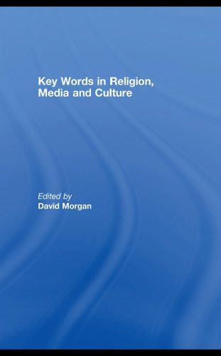 خرید و دانلود نسخه کامل کتاب Key Words in Religion, Media and Culture_68def9e831a9e.jpeg خرید و دانلود نسخه کامل کتاب Key Words in Religion, Media and Culture