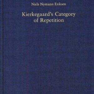 خرید و دانلود نسخه کامل کتاب Kierkegaard’s Category of Repetition: A Reconstruction