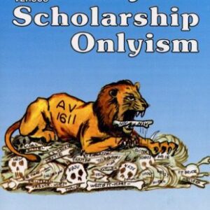 خرید و دانلود نسخه کامل کتاب King James Onlyism versus Scholarship Onlyism