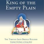 خرید و دانلود نسخه کامل کتاب King of the Empty Plain: The Tibetan Iron-Bridge Builder Tangtong Gyalpo