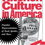 خرید و دانلود نسخه کامل کتاب Kitchen Culture in America: Popular Representations of Food, Gender, and Race