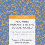 خرید و دانلود نسخه کامل کتاب Knowing Humanity in the Social World: The Path of Steve Fuller’s Social Epistemology