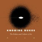 خرید و دانلود نسخه کامل کتاب Knowing Nukes: The Politics and Culture of the Atom