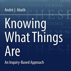 خرید و دانلود نسخه کامل کتاب Knowing What Things Are: An Inquiry-Based Approach