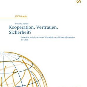 خرید و دانلود نسخه کامل کتاب Kooperation, Vertrauen, Sicherheit? Potentiale und Grenzen der Wirtschafts- und Umweltdimension der OSZE