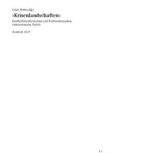 خرید و دانلود نسخه کامل کتاب »Krisenlandschaften« : Konfliktkonstellationen und Problemkomplexe internationaler Politik Ausblick 2017