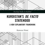 خرید و دانلود نسخه کامل کتاب Kurdistan’s De Facto Statehood: A New Explanatory Framework