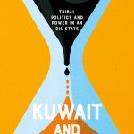 خرید و دانلود نسخه کامل کتاب Kuwait and Al-Sabah: Tribal Politics and Power in an Oil State