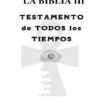 خرید و دانلود نسخه کامل کتاب La Biblia III: Testamento de Todos los Tiempos