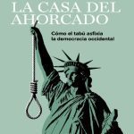 خرید و دانلود نسخه کامل کتاب La casa del ahorcado Cómo el tabú asfixia la democracia occidental