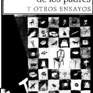 خرید و دانلود نسخه کامل کتاب La civilización de los padres y otros ensayos