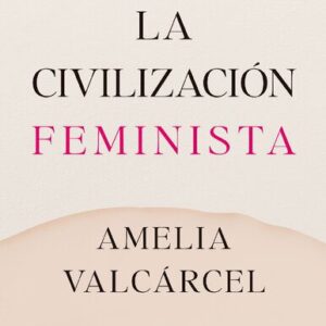 خرید و دانلود نسخه کامل کتاب La civilización feminista