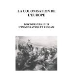 خرید و دانلود نسخه کامل کتاب La colonisation de l’europe : discours vrai sur l’immigration et L’Islam