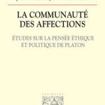 خرید و دانلود نسخه کامل کتاب La communauté des affections : Études sur la pensée èthique et politique de Platon