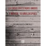خرید و دانلود نسخه کامل کتاب La crisis en Estados Unidos y México: 10 años después