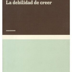 خرید و دانلود نسخه کامل کتاب La debilidad de creer