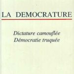 خرید و دانلود نسخه کامل کتاب La Démocrature : dictature camouflée, démocratie truquée