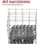 خرید و دانلود نسخه کامل کتاب La democrazia del narcisismo. Breve storia dell’antipolitica