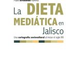 خرید و دانلود نسخه کامل کتاب La dieta mediática en Jalisco: Una cartografía sociocultural al iniciar el siglo XXI