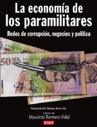 خرید و دانلود نسخه کامل کتاب La economía de los paramilitares: Redes de corrupción, negocios y política_68e8f54e348a6.jpeg خرید و دانلود نسخه کامل کتاب La economía de los paramilitares: Redes de corrupción, negocios y política