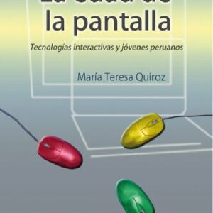 خرید و دانلود نسخه کامل کتاب La edad de la pantalla. Tecnologías interactivas y jóvenes peruanos