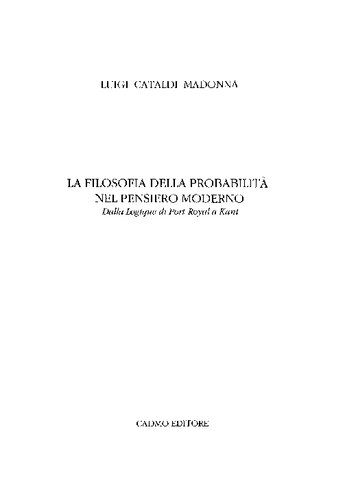 خرید و دانلود نسخه کامل کتاب La filosofia della probabilità nel pensiero moderno. Dalla Logique di Port-Royal a Kant_68fd9d6b8027b.jpeg خرید و دانلود نسخه کامل کتاب La filosofia della probabilità nel pensiero moderno. Dalla Logique di Port-Royal a Kant