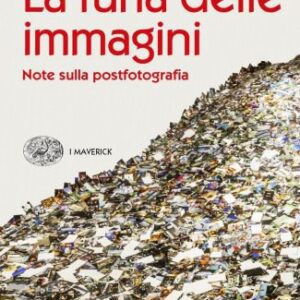 خرید و دانلود نسخه کامل کتاب La furia delle immagini. Note sulla postfotografia