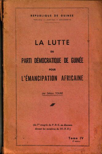 خرید و دانلود نسخه کامل کتاب La lutte du Parti démocratique de Guinée pour l’émancipation africaine (du Ve Congrès du P. D. G. au discours devant les membres de l’O. N. U.)_68e78ec7cc427.jpeg خرید و دانلود نسخه کامل کتاب La lutte du Parti démocratique de Guinée pour l’émancipation africaine (du Ve Congrès du P. D. G. au discours devant les membres de l’O. N. U.)